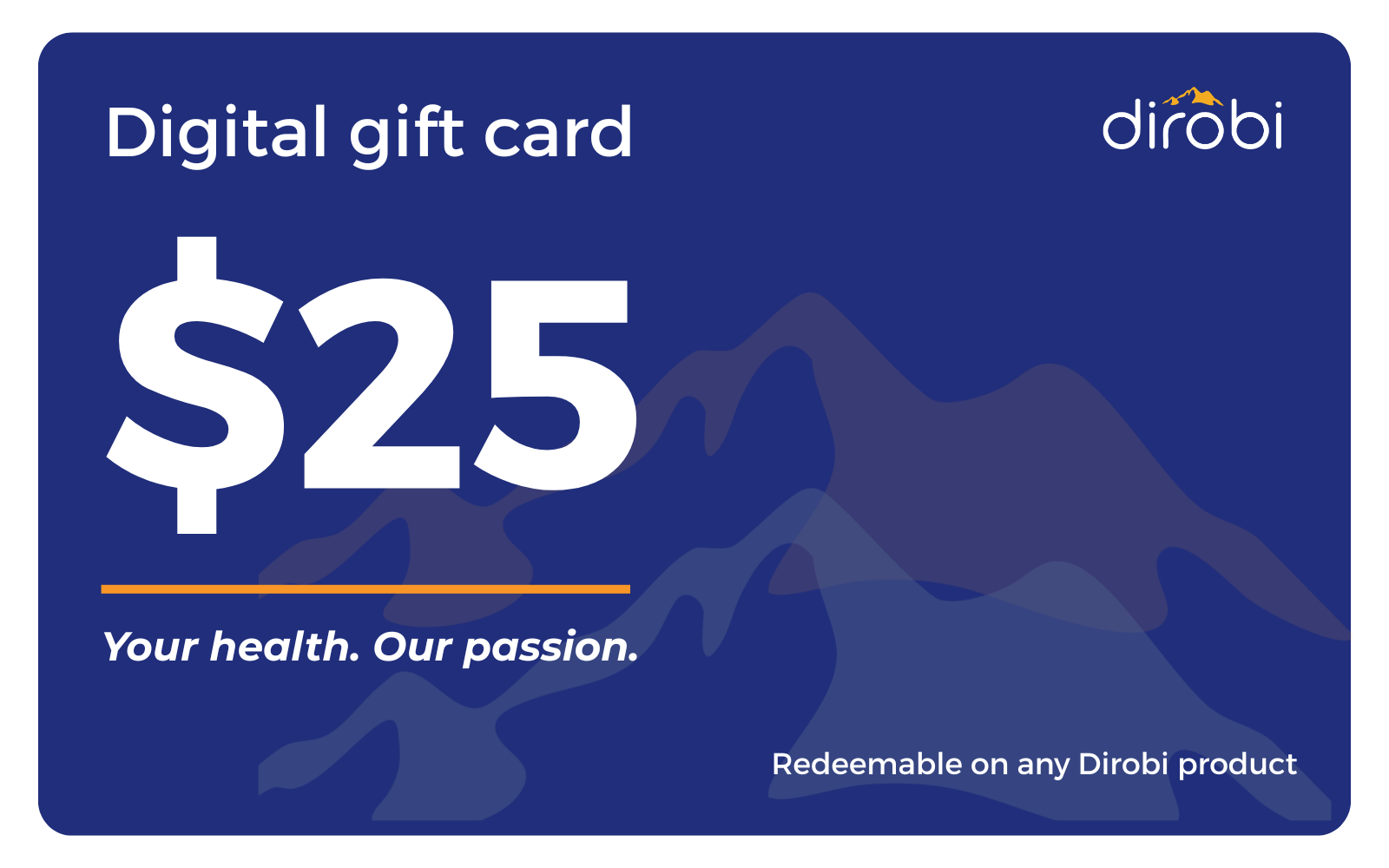 Dirobi $25 digital gift card - never expires, redeemable on any Dirobi product